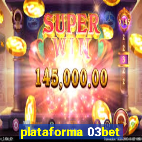 plataforma 03bet